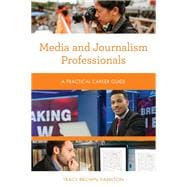 Media and Journalism Professionals A Practical Career Guide