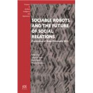 Sociable Robots and the Future of Social Relations
