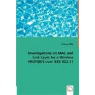 Investigations on Mac and Link Layer for a Wireless Profibus over Ieee 802. 11