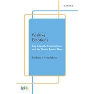 Positive Emotions Key Scientific Contributions and the Stories Behind Them book cover, ISBN 9780197754795