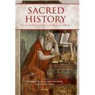 Sacred History Uses of the Christian Past in the Renaissance World