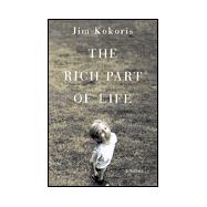 The Rich Part of Life A Novel