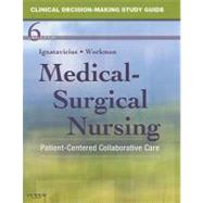 Clinical Decision-Making for Medical-Surgical Nursing: Patient-Centered Collaborative Care (Study Guide)