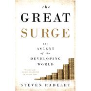 The Great Surge The Ascent of the Developing World