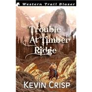 Trouble at Timber Ridge