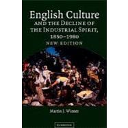 English Culture and the Decline of the Industrial Spirit, 1850-1980