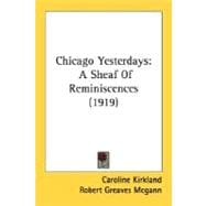 Chicago Yesterdays : A Sheaf of Reminiscences (1919)