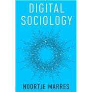 Digital Sociology The Reinvention of Social Research