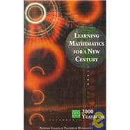 Learning Mathematics for a New Century : 2000 Yearbook, National Council of Teachers of Mathematics