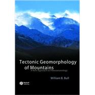 Tectonic Geomorphology of Mountains A New Approach to Paleoseismology