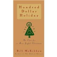 Hundred Dollar Holiday The Case For A More Joyful Christmas