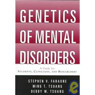 Genetics of Mental Disorders A Guide for Students, Clinicians, and Researchers