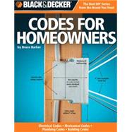 Black & Decker Codes for Homeowners Electrical Codes, Mechanical Codes, Plumbing Codes, Building Codes