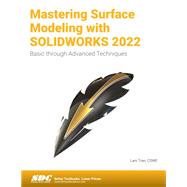 Mastering Surface Modeling with SOLIDWORKS 2022
