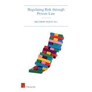 Regulating Risk Through Private Law