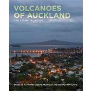Volcanoes of Auckland The Essential Guide