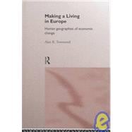 Making a Living in Europe: Human Geographies of Economic Change