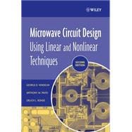 Microwave Circuit Design Using Linear and Nonlinear Techniques