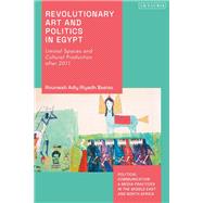 Revolutionary Art and Politics in Egypt