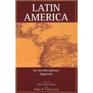 Latin America : An Interdisciplinary Approach