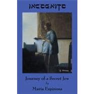 Incognito Journey of a Secret Jew