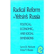 Radical Reform in Yeltsin's Russia: What Went Wrong?: What Went Wrong?
