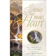 Stories for a Man's Heart : Over One Hundred Treasures to Touch Your Soul