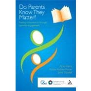 Do Parents Know They Matter? Raising achievement through parental engagement