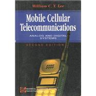 Mobile Cellular Telecommunications: Analog and Digital Systems