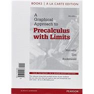 A Graphical Approach to Precalculus with Limits, Books a la Carte Edition Plus MyMathLab Student Access Card