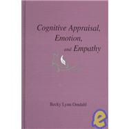 Cognitive Appraisal, Emotion, and Empathy