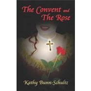 The Convent And The Rose