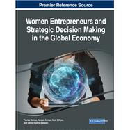 Women Entrepreneurs and Strategic Decision Making in the Global Economy