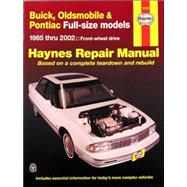Buick Oldsmobile & Pontiac Fwd Models Automotive Repair Manual, 1985 Through 2002