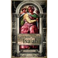 Eight Bible Studies in Isaiah