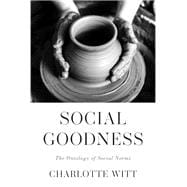 Social Goodness The Ontology of Social Norms