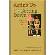 Acting Up & Getting Down