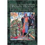 Robin Hood : Outlaw or Greenwood Myth