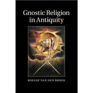 Gnostic Religion in Antiquity