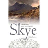 Skye The Island and Its Legends