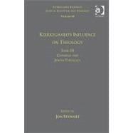 Volume 10, Tome III: Kierkegaard's Influence on Theology: Catholic and Jewish Theology