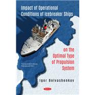 Impact of Operational Conditions of Icebreaker Ships on the Optimal Type of Propulsion System