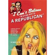 I Can't Believe I'm Sitting Next to a Republican
