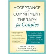 Acceptance and Commitment Therapy for Couples