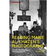 Reading Marie Al-khazen’s Photographs