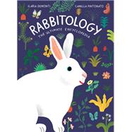 Rabbitology The Ultimate Encyclopedia