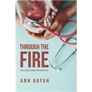 Through the Fire Health Scare to Survival