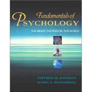 Fundamentals of Psychology : The Brain, the Person, the World