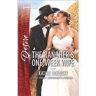 The Rancher's One-Week Wife