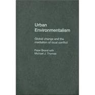 Urban Environmentalism: Global Change and the Mediation of Local Conflict,9780415304801